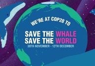 We're at COP28 to Save the Whale, Save the World.